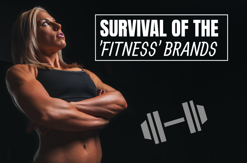 Survival of the ‘Fitness’ brands
